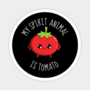 My Spirit Animal Is Tomato Funny Magnet